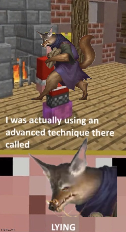 I Was Using An Advanced Technique Called LYING | image tagged in i was using an advanced technique called lying | made w/ Imgflip meme maker