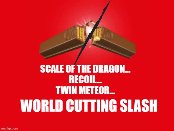 Go/Jo | SCALE OF THE DRAGON...
RECOIL...
TWIN METEOR... WORLD CUTTING SLASH | image tagged in have a break,jjk | made w/ Imgflip meme maker