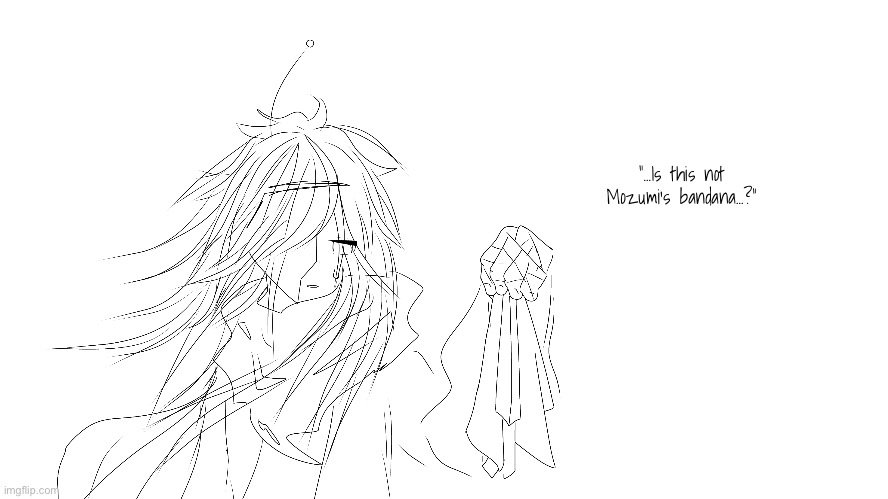 I have been working (I'm still not done but I like to do checkups | "...Is this not Mozumi's bandana...?" | image tagged in e | made w/ Imgflip meme maker