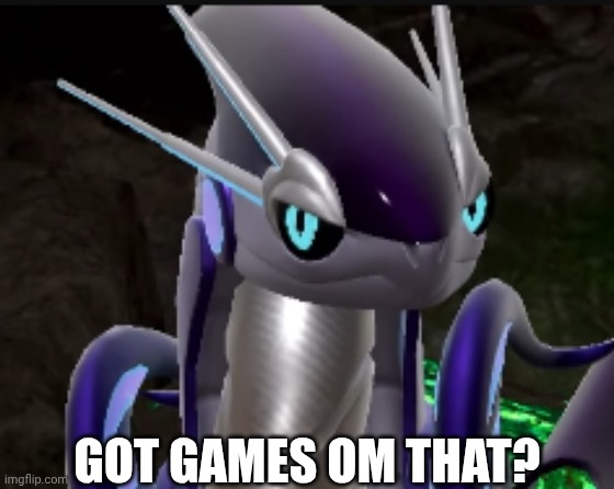 Got games on that? | GOT GAMES OM THAT? | image tagged in smug miraidon | made w/ Imgflip meme maker