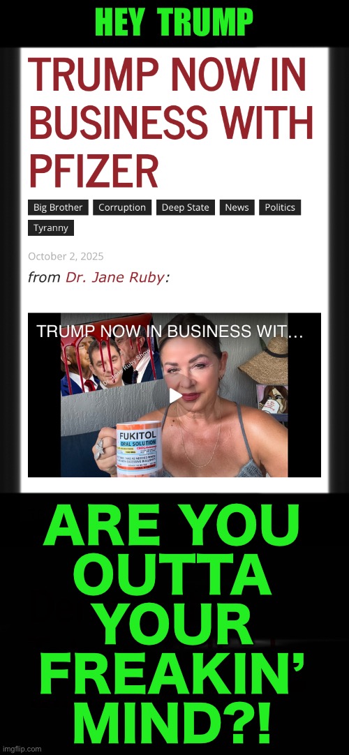 That Scourge of a Company —& their Masterminds— Should Face Trial | HEY  TRUMP; ARE YOU
OUTTA
YOUR
FREAKIN’
MIND?! | image tagged in memes,mass killers now rewarded,hey djt,if this isnt a setup to hammer them,then uve got big trouble,we need to talk | made w/ Imgflip meme maker