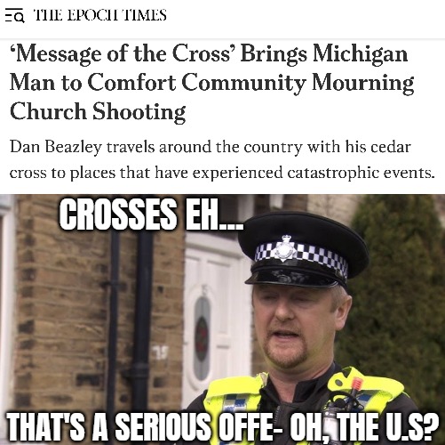 CROSSES EH... THAT'S A SERIOUS OFFE- OH, THE U.S? | image tagged in terrorism,uk,great britain,sarcasm | made w/ Imgflip meme maker