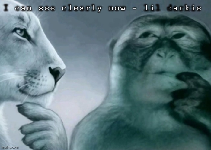 This guy is peak. Trust | I can see clearly now - lil darkie | image tagged in is this ragebait | made w/ Imgflip meme maker