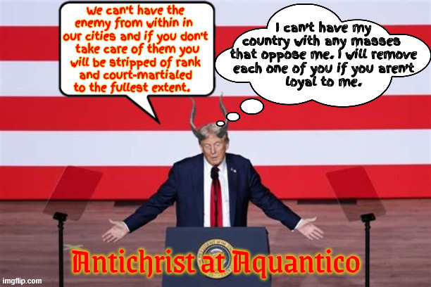 Speaking from the heartless | I can't have my
country with any masses  that oppose me. I will remove
 each one of you if you aren't 
loyal to me. | image tagged in the devil went to quantico to steal a democracy,they didn't buy it,trump sheds his skin again,you knew i was a snake | made w/ Imgflip meme maker