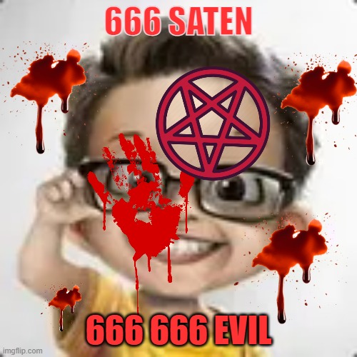 My new memesffasfasasfaf | 666 SATEN; 666 666 EVIL | image tagged in hgr,rhs,highschool,hsr | made w/ Imgflip meme maker