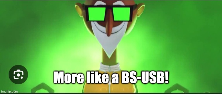 Chester V | More like a BS-USB! | image tagged in chester v | made w/ Imgflip meme maker