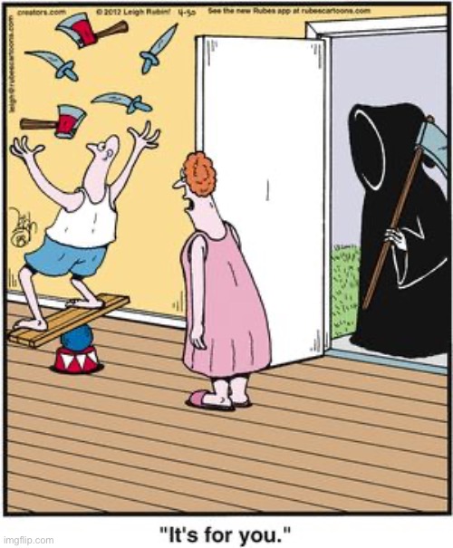 Rubes | image tagged in comics,rubes,grim reaper,juggler,visitor,its for you | made w/ Imgflip meme maker