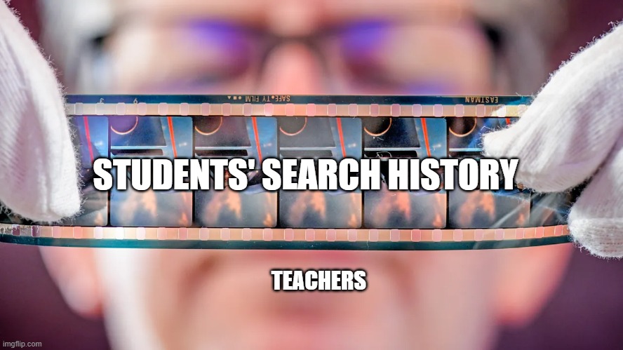 Ian McCue with Down the Mine Pilot Tape | STUDENTS' SEARCH HISTORY; TEACHERS | image tagged in ian mccue with down the mine pilot tape | made w/ Imgflip meme maker