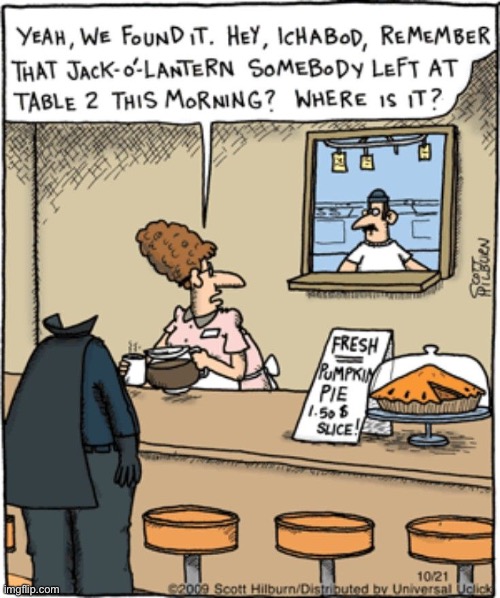 An honest mistake… | image tagged in comics,diner,ichabod,jack o lantern,pumpkin,pie | made w/ Imgflip meme maker