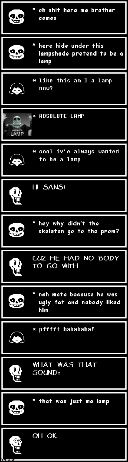 if Undertale was realistic | image tagged in sans,memes,goofy,undertale | made w/ Imgflip meme maker