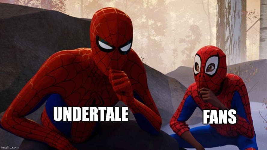 Spider-verse Meme | UNDERTALE; FANS | image tagged in spider-verse meme | made w/ Imgflip meme maker