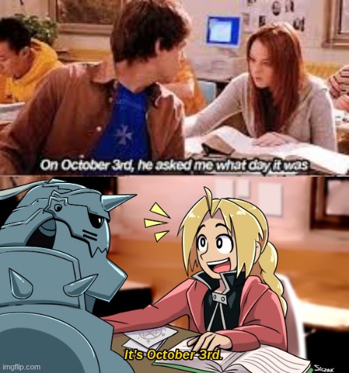 it'ss mean girls/fullmetal alchemist dayyyyyy | image tagged in fma | made w/ Imgflip meme maker