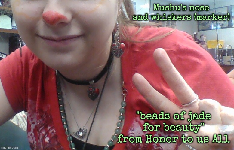 explanation in comments (IT WILL TAKE A BIT TO EXPLAIN TS) | Mushu's nose and whiskers (marker); "beads of jade for beauty" from Honor to us All | made w/ Imgflip meme maker