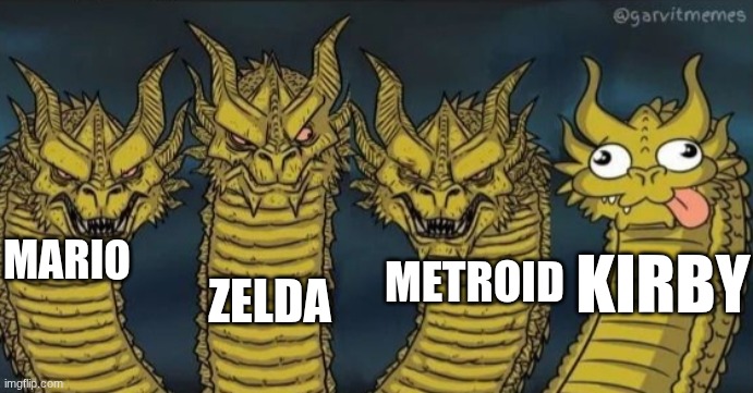 Nintendo Franchises Be Like | MARIO; ZELDA; METROID; KIRBY | image tagged in 4 headed dragon,mario,legend of zelda,metroid,kirby,nintendo | made w/ Imgflip meme maker