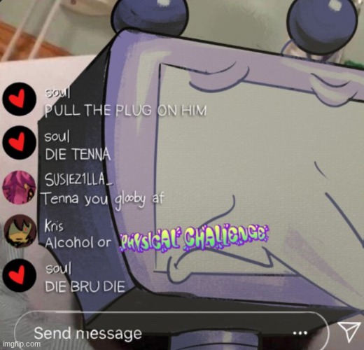 LEAVE HIM ALONE (also my stupid ahh tried to send a message lmao) | made w/ Imgflip meme maker