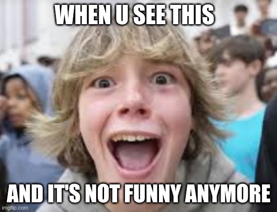 67 is not funny | WHEN U SEE THIS; AND IT'S NOT FUNNY ANYMORE | image tagged in not funny,67 | made w/ Imgflip meme maker
