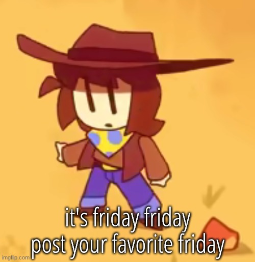 clueless | it's friday friday post your favorite friday | image tagged in clueless | made w/ Imgflip meme maker