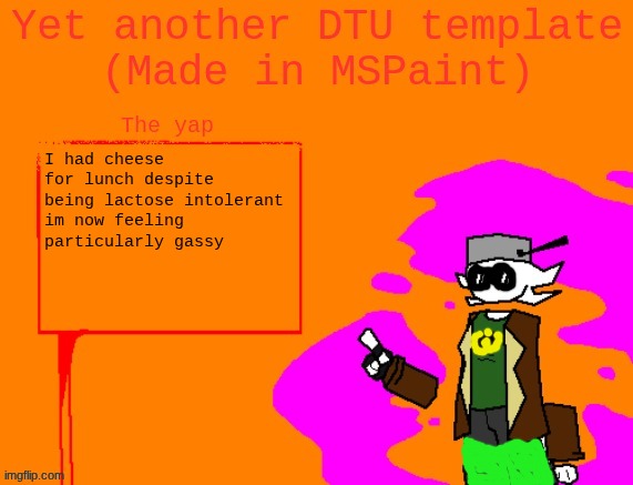 My stomach needs a hero | I had cheese for lunch despite being lactose intolerant
im now feeling particularly gassy | image tagged in yet another dtu template made in mspaint | made w/ Imgflip meme maker