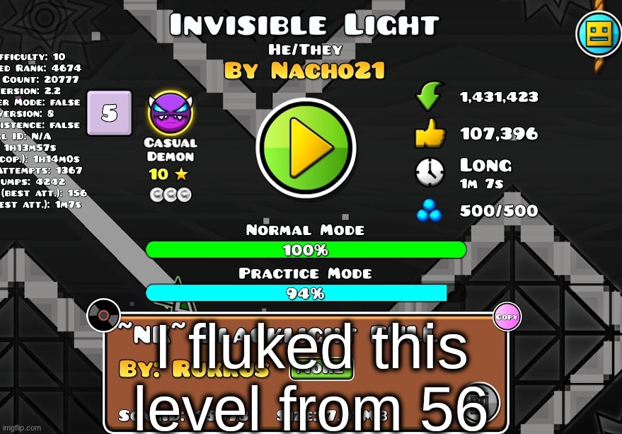 also one of the only levels i've fluked, I always die in the 80s or 90s when I beat demons | I fluked this level from 56 | made w/ Imgflip meme maker