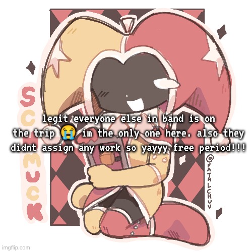 i wish it was her that went to a new school instead of my goated old band teacher (back when she was the assistant) | legit everyone else in band is on the trip 😭 im the only one here. also they didnt assign any work so yayyy free period!!! | made w/ Imgflip meme maker