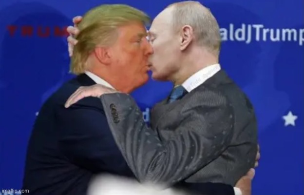 100% real image of Donald Trump kissing his pookie | image tagged in msmg | made w/ Imgflip meme maker