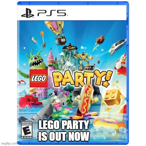 Lego Party video game is out now on most platforms !! playstation, xbox, PC, etc. | LEGO PARTY IS OUT NOW | image tagged in games,video games,computer games,lego,playstation,xbox | made w/ Imgflip meme maker