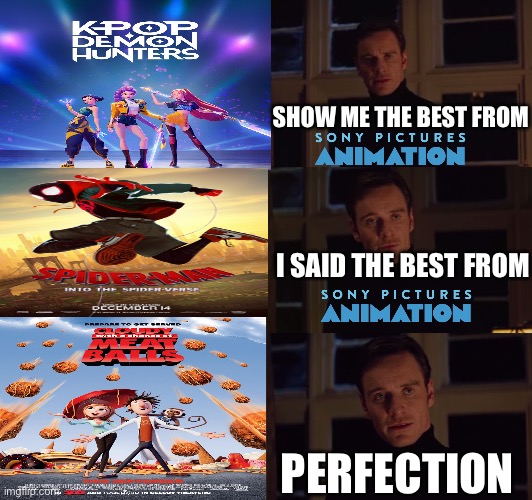 FLINT LOCKWOOD!!! | SHOW ME THE BEST FROM; I SAID THE BEST FROM; PERFECTION | image tagged in perfection,kpop demon hunters,spiderverse,cloudy with a chance of meatballs,movies,sony | made w/ Imgflip meme maker