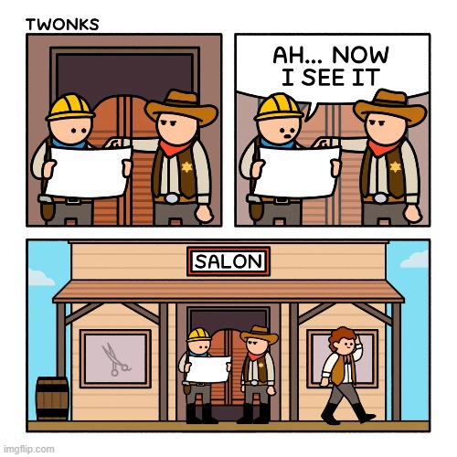 image tagged in builder,cowboy,saloon,salon,barber,haircut | made w/ Imgflip meme maker