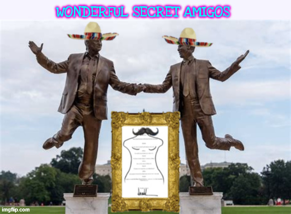 Wonderful Secret Amigos | image tagged in wonderful secret amigos,pedistals for pedophiles,wonderful secret,maga monument,birthday letter,trump's handwriting | made w/ Imgflip meme maker
