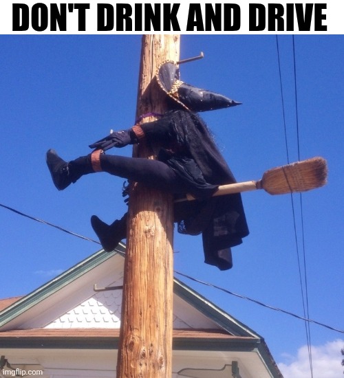 Don't Drink And Drive | DON'T DRINK AND DRIVE | image tagged in chrisjoines1 | made w/ Imgflip meme maker