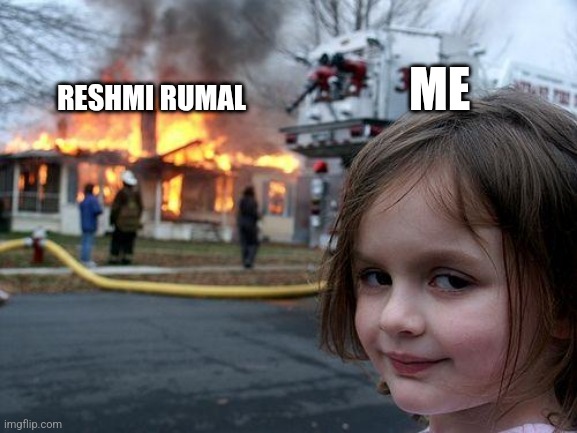 Disaster Girl Meme | ME; RESHMI RUMAL | image tagged in memes,disaster girl | made w/ Imgflip meme maker