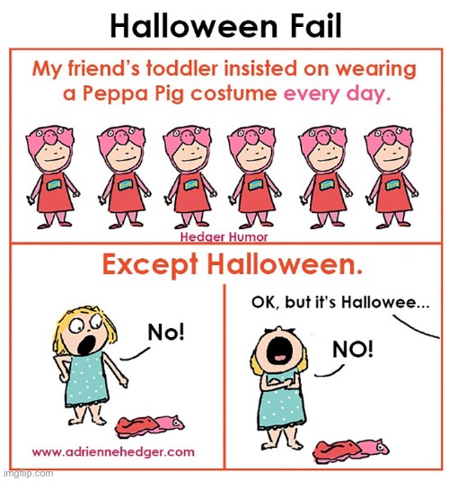 image tagged in comics,halloween fail,peppa pig,costume,toddler,wont wear | made w/ Imgflip meme maker