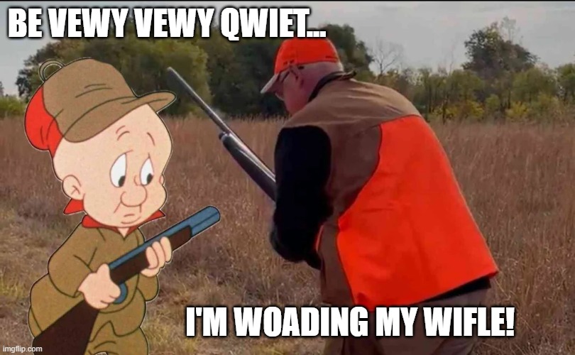 Manly Tim Walz | BE VEWY VEWY QWIET... I'M WOADING MY WIFLE! | image tagged in manly tim walz | made w/ Imgflip meme maker