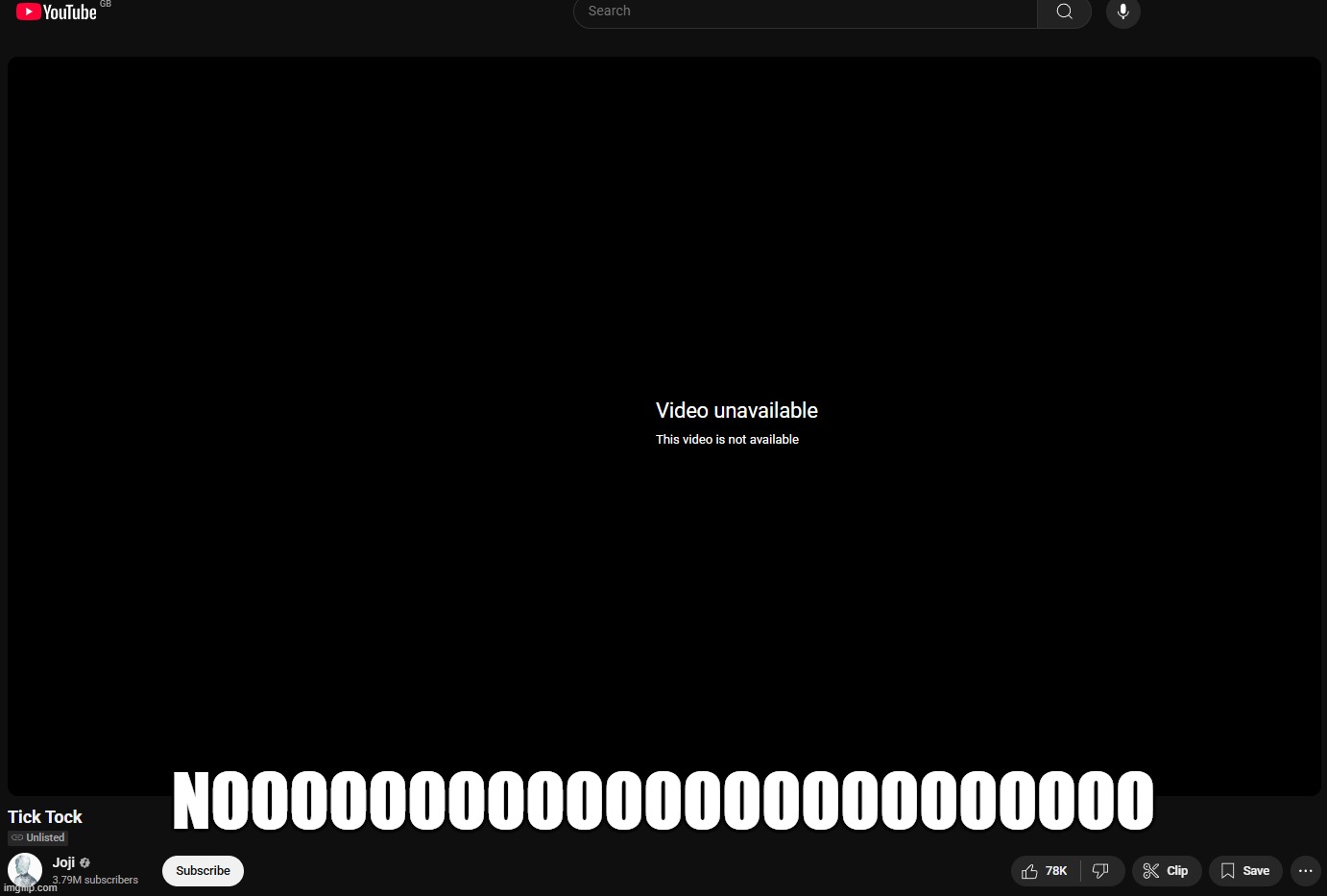 The TF2 meme song... IT'S UNAVAILABLE!!!!! NOOOOOOOOOOOOOO | NOOOOOOOOOOOOOOOOOOOOOOOO | image tagged in tf2,tick tock,youtube,unavailable,joji,team fortress 2 | made w/ Imgflip meme maker