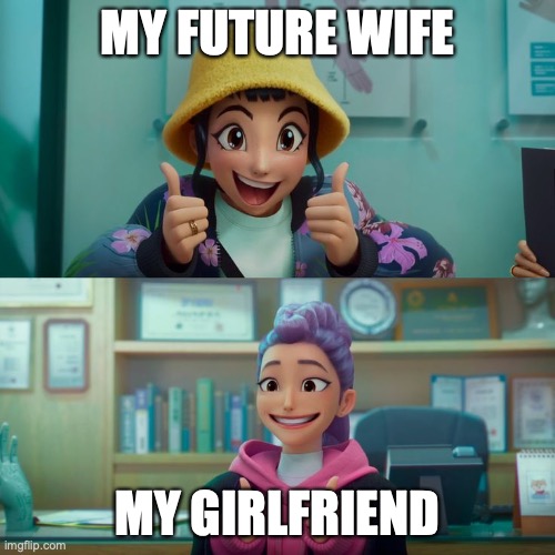Zoey and Rumi | MY FUTURE WIFE; MY GIRLFRIEND | image tagged in zoey and rumi | made w/ Imgflip meme maker