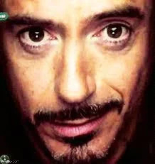 iron man smirk | image tagged in iron man smirk | made w/ Imgflip meme maker