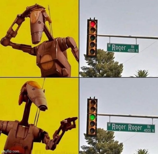 "Rodger!" -Roger | image tagged in memes,star wars | made w/ Imgflip meme maker