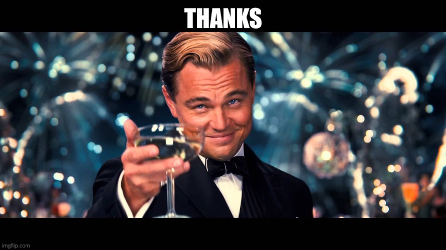lionardo dicaprio thank you | THANKS | image tagged in lionardo dicaprio thank you | made w/ Imgflip meme maker