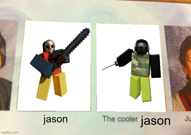 combat initiation meme | jason; jason | image tagged in daniel the cooler daniel blank | made w/ Imgflip meme maker