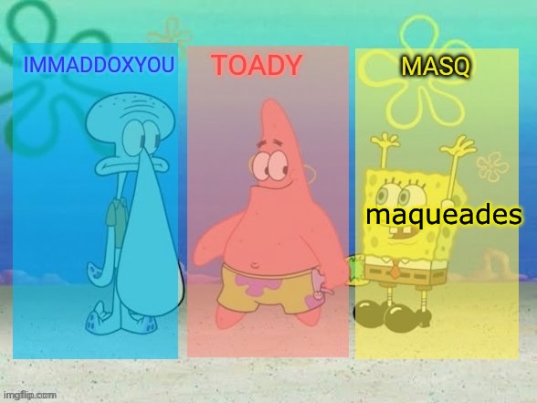 the best f**king spongebob temp in the history of ever | maqueades | image tagged in the best f king spongebob temp in the history of ever | made w/ Imgflip meme maker