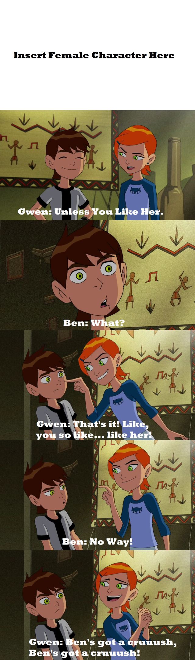 Who Is Ben's Crush? Blank Meme Template