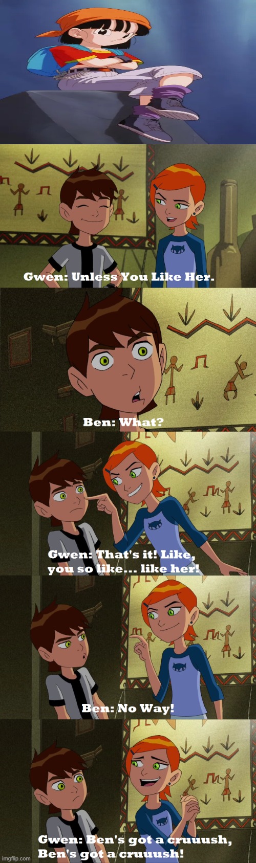 Pan Is Ben's Crush | image tagged in who is ben's crush,ben 10,dragon ball gt,ben tennyson,pan,crush | made w/ Imgflip meme maker