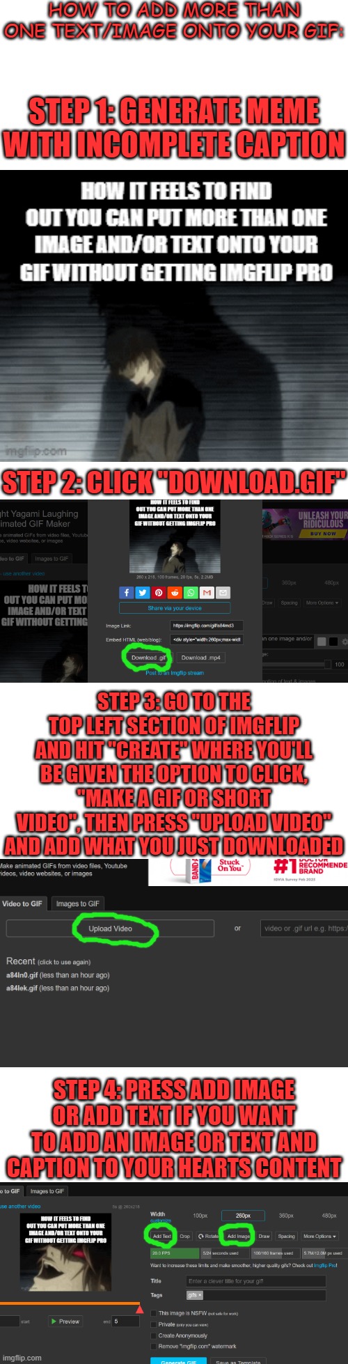 Hopefully you can see this without any moderator interference | HOW TO ADD MORE THAN ONE TEXT/IMAGE ONTO YOUR GIF:; STEP 1: GENERATE MEME WITH INCOMPLETE CAPTION; STEP 2: CLICK "DOWNLOAD.GIF"; STEP 3: GO TO THE TOP LEFT SECTION OF IMGFLIP AND HIT "CREATE" WHERE YOU'LL BE GIVEN THE OPTION TO CLICK, "MAKE A GIF OR SHORT VIDEO", THEN PRESS "UPLOAD VIDEO" AND ADD WHAT YOU JUST DOWNLOADED; STEP 4: PRESS ADD IMAGE OR ADD TEXT IF YOU WANT TO ADD AN IMAGE OR TEXT AND CAPTION TO YOUR HEARTS CONTENT | image tagged in system,moderation system,laugh,imgflip,taken,lol so funny | made w/ Imgflip meme maker