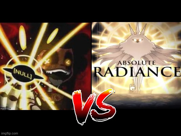 Who would win? | image tagged in radiance,hollow knight,cyn,murder drones,vs | made w/ Imgflip meme maker
