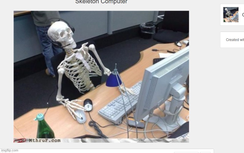 skeleton. | made w/ Imgflip meme maker