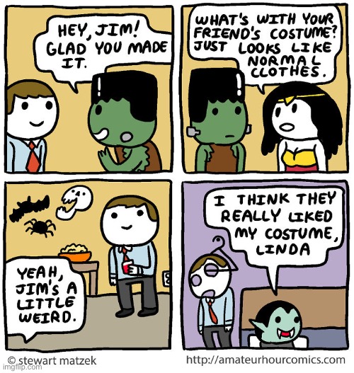 image tagged in comics,amateur hour,costume party,halloween,real monster | made w/ Imgflip meme maker
