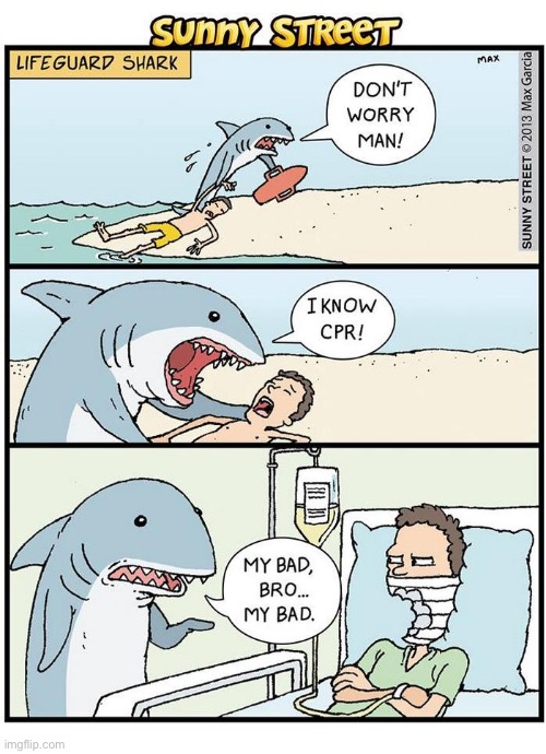 image tagged in comics,sunny street,lifeguard,shark,cpr,uh oh | made w/ Imgflip meme maker