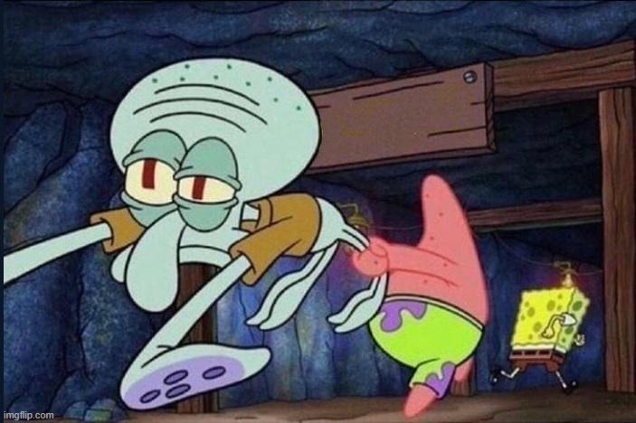 image tagged in patrick dragging squidward | made w/ Imgflip meme maker