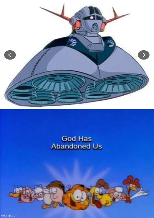 I am losing hope in humanity | image tagged in garfield god has abandoned us,gundam | made w/ Imgflip meme maker
