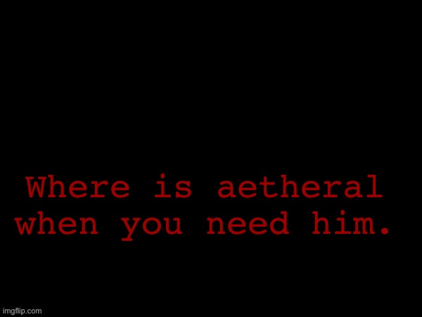 No one gets pain that well. | Where is aetheral when you need him. | image tagged in dea drizzy style temp | made w/ Imgflip meme maker